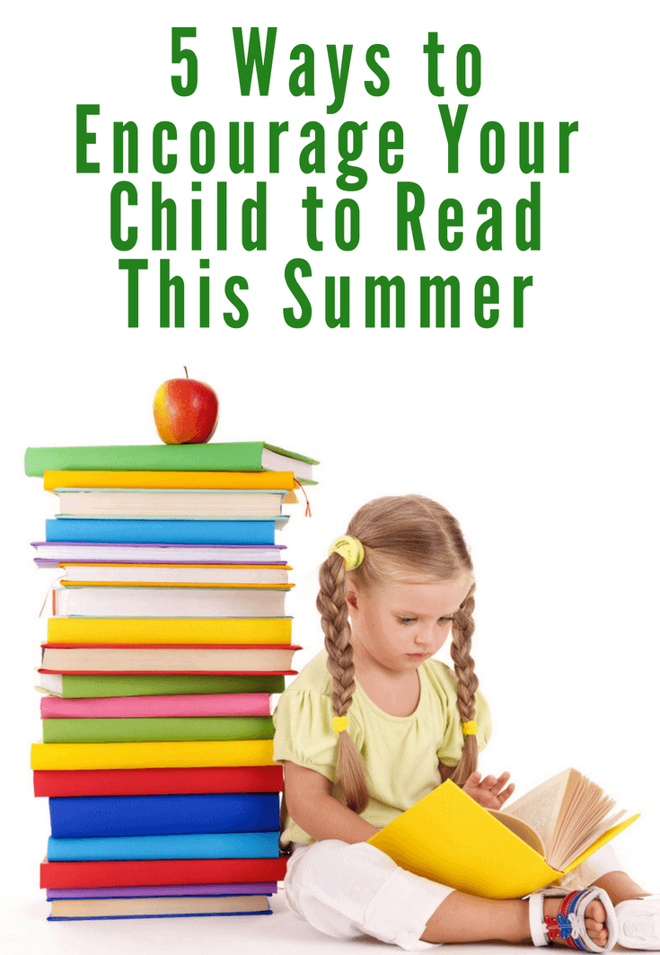 5 Ways to Encourage Your Child to Read This Summer